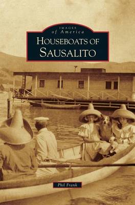 Houseboats of Sausalito (Hardback)