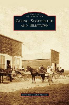 Gering, Scottsbluff, and Terrytown (Hardback)