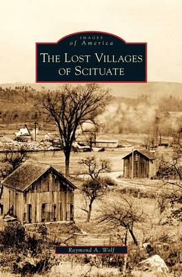 Lost Villages of Scituate (Hardback)