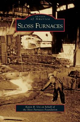 Sloss Furnaces (Hardback)