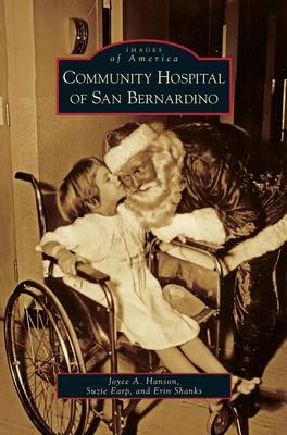 Community Hospital of San Bernardino (Hardback)