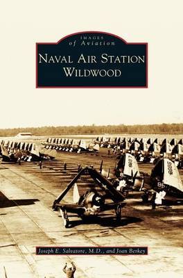 Naval Air Station Wildwood (Hardback)