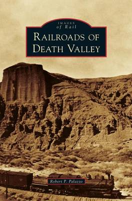 Railroads of Death Valley (Hardback)