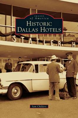 Historic Dallas Hotels (Hardback)