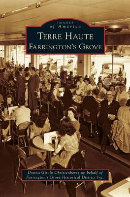Terre Haute: Farrington's Grove (Hardback)