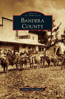 Bandera County (Hardback)