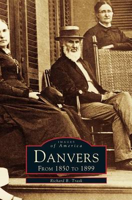 Danvers: From 1850 to 1899 (Hardback)