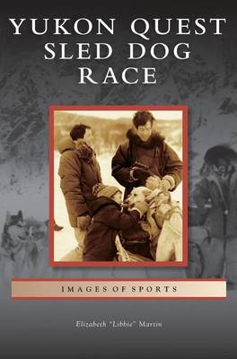 Yukon Quest Sled Dog Race (Hardback)