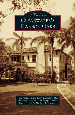 Clearwater's Harbor Oaks (Hardback)