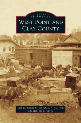 West Point and Clay County (Hardback)