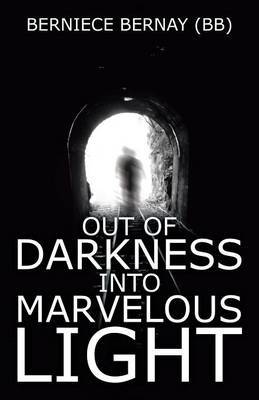 Out of Darkness Into Marvelous Light (Paperback)