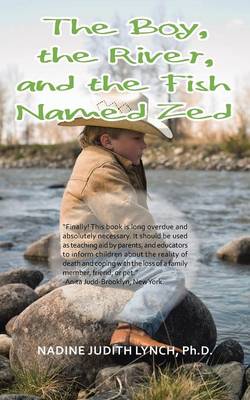 The Boy, the River, and the Fish Named Zed (Paperback)