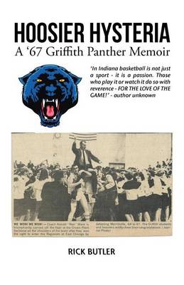 Hoosier Hysteria - A '67 Griffith Panther Memoir (Paperback)