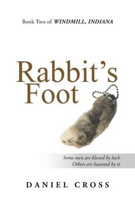 Rabbit's Foot: Book Two of Windmill, Indiana (Paperback)