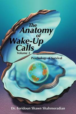 The Anatomy of Wake-Up Calls Volume 2: Psychology of Survival (Paperback)