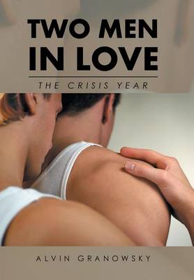 Two Men in Love: The Crisis Year (Hardback)