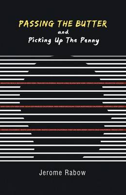 Passing the Butter and Picking Up the Penny: A Memoir (Paperback)