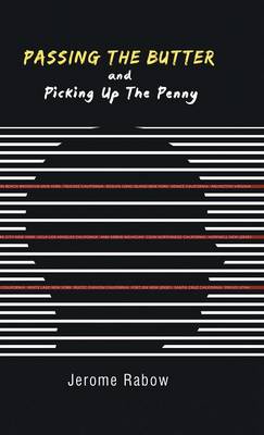 Passing the Butter and Picking Up the Penny: A Memoir (Hardback)