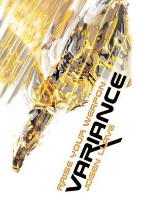 Variance: Raise Your Weapon (Hardback)
