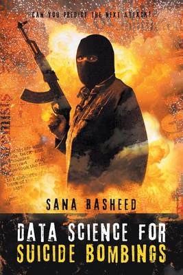 Data Science for Suicide Bombings: Can You Predict the Next Attack? (Paperback)