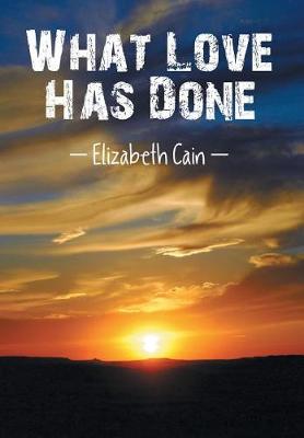 What Love Has Done (Hardback)