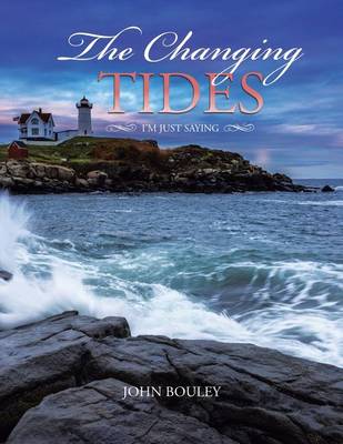 The Changing Tides: I'm Just Saying (Paperback)