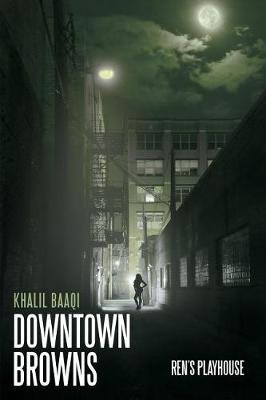 Downtown Browns: Ren's Playhouse (Paperback)