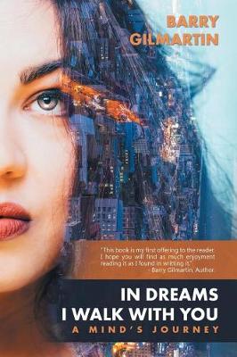 In Dreams I Walk with You: A Mind's Journey (Paperback)