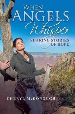 When Angels Whisper: Sharing Stories of Hope (Paperback)
