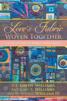 Love's Fabric Woven Together: A Collection of Poems from Family (Paperback)