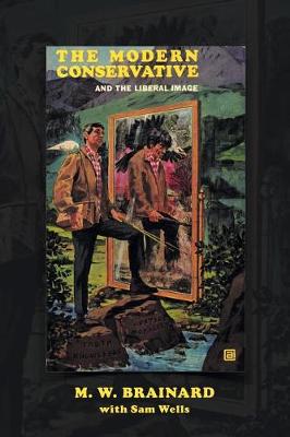 The Modern Conservative: And the Liberal Image (Paperback)