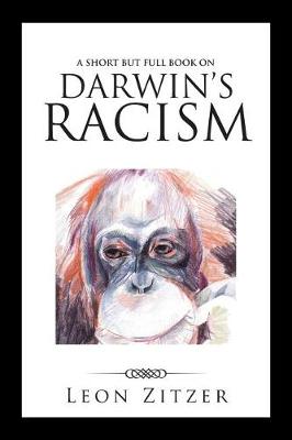 A Short But Full Book on Darwin's Racism (Paperback)