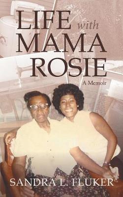 Life with Mama Rosie: A Memoir (Paperback)