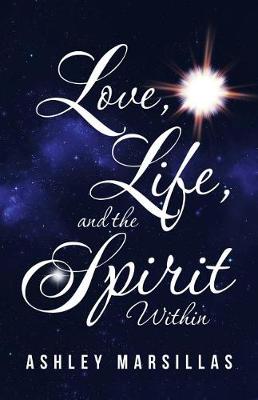 Love, Life, and the Spirit Within (Paperback)