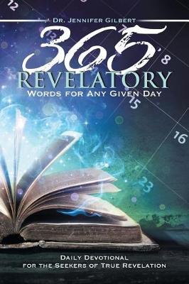 365 Revelatory Words for Any Given Day: Daily Devotional for the Seekers of True Revelation (Paperback)