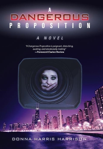 A Dangerous Proposition (Hardback)