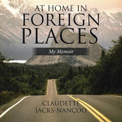 At Home in Foreign Places: My Memoir (Paperback)