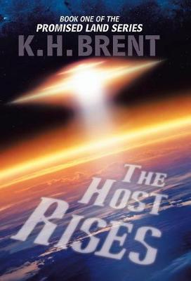 The Host Rises: Book One of the Promised Land Series (Hardback)