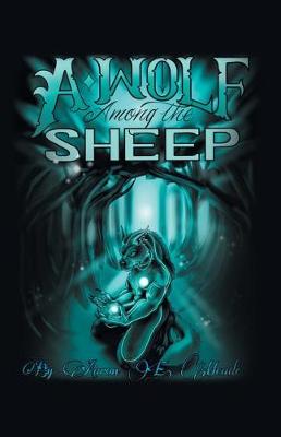 A Wolf Among the Sheep (Paperback)