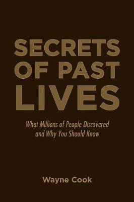 Secrets of Past Lives: What Millions of People Discovered and Why You Should Know (Paperback)