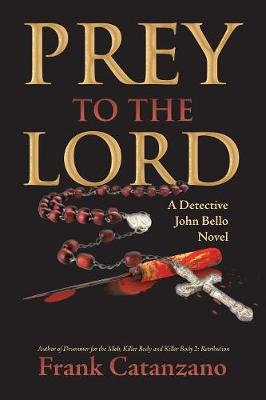 Prey to the Lord: A Detective John Bello Novel (Paperback)