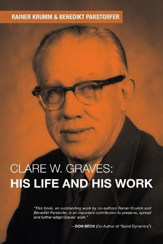 Clare W. Graves: His Life and His Work (Paperback)