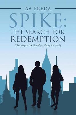 Spike: The Search for Redemption (Paperback)