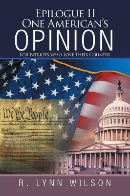 Epilogue II One American's Opinion: For Patriots Who Love Their Country (Paperback)