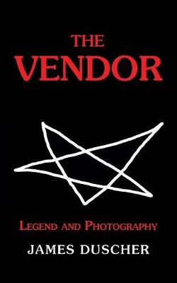 The Vendor: Legend and Photography (Paperback)