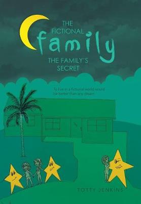 The Fictional Family: The Family's Secret (Hardback)