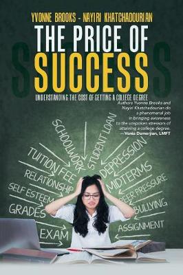 The Price of Success: Understanding the Cost of Getting a College Degree (Paperback)