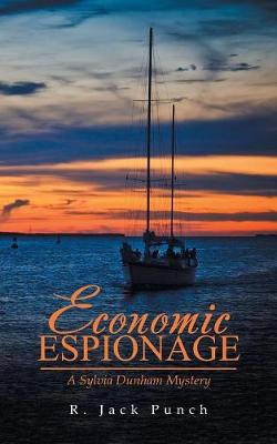 Economic Espionage: A Sylvia Dunham Mystery (Paperback)