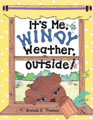 It's Me, Windy Weather, Outside! (Paperback)
