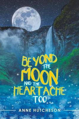 Beyond the Moon and the Heartache Too (Paperback)